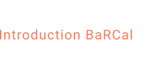 Introduction BaRCal