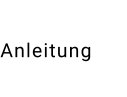 Anleitung