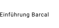 Einführung Barcal